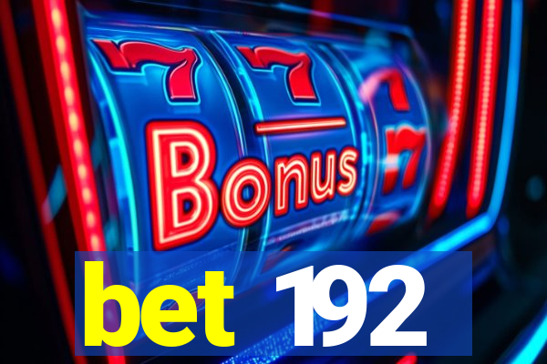 bet 192